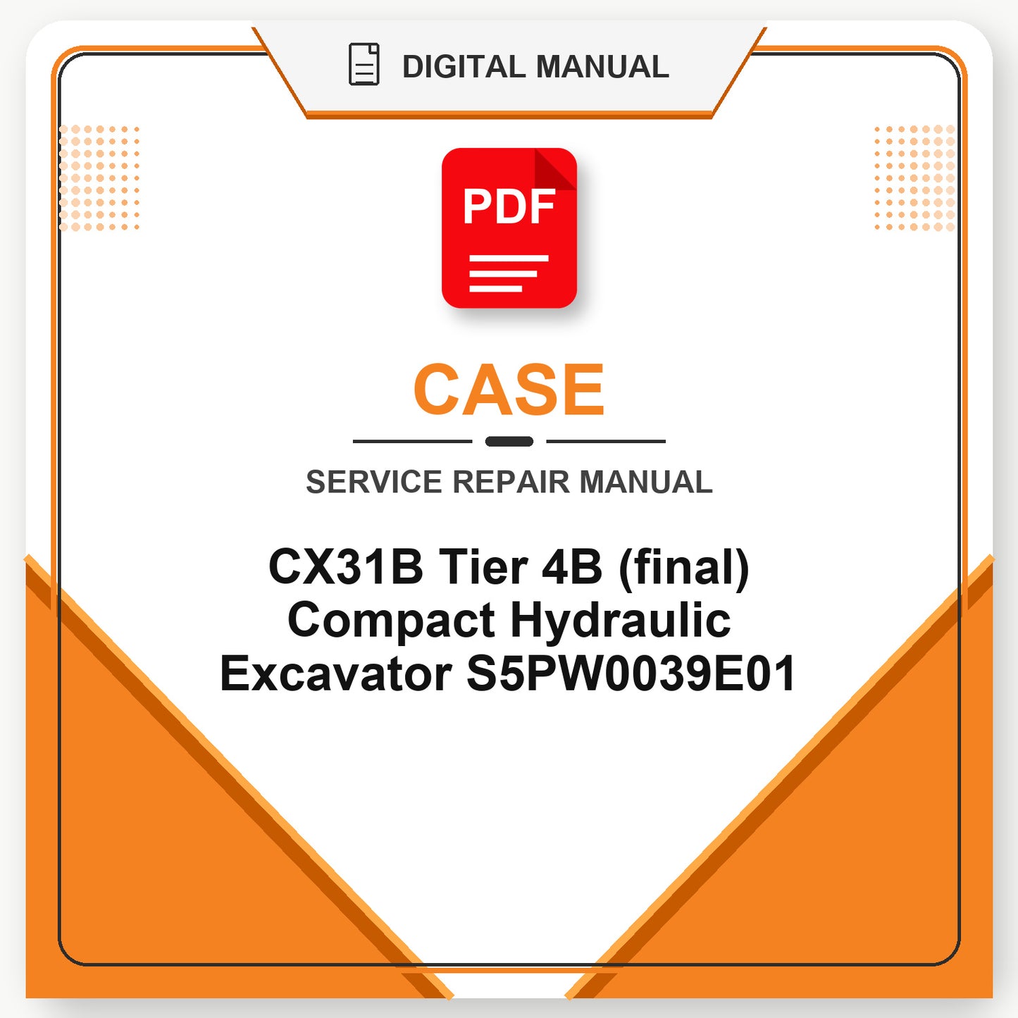 Case CX31B Tier 4B (final) Compact Hydraulic Excavator Service Repair Manual S5PW0039E01