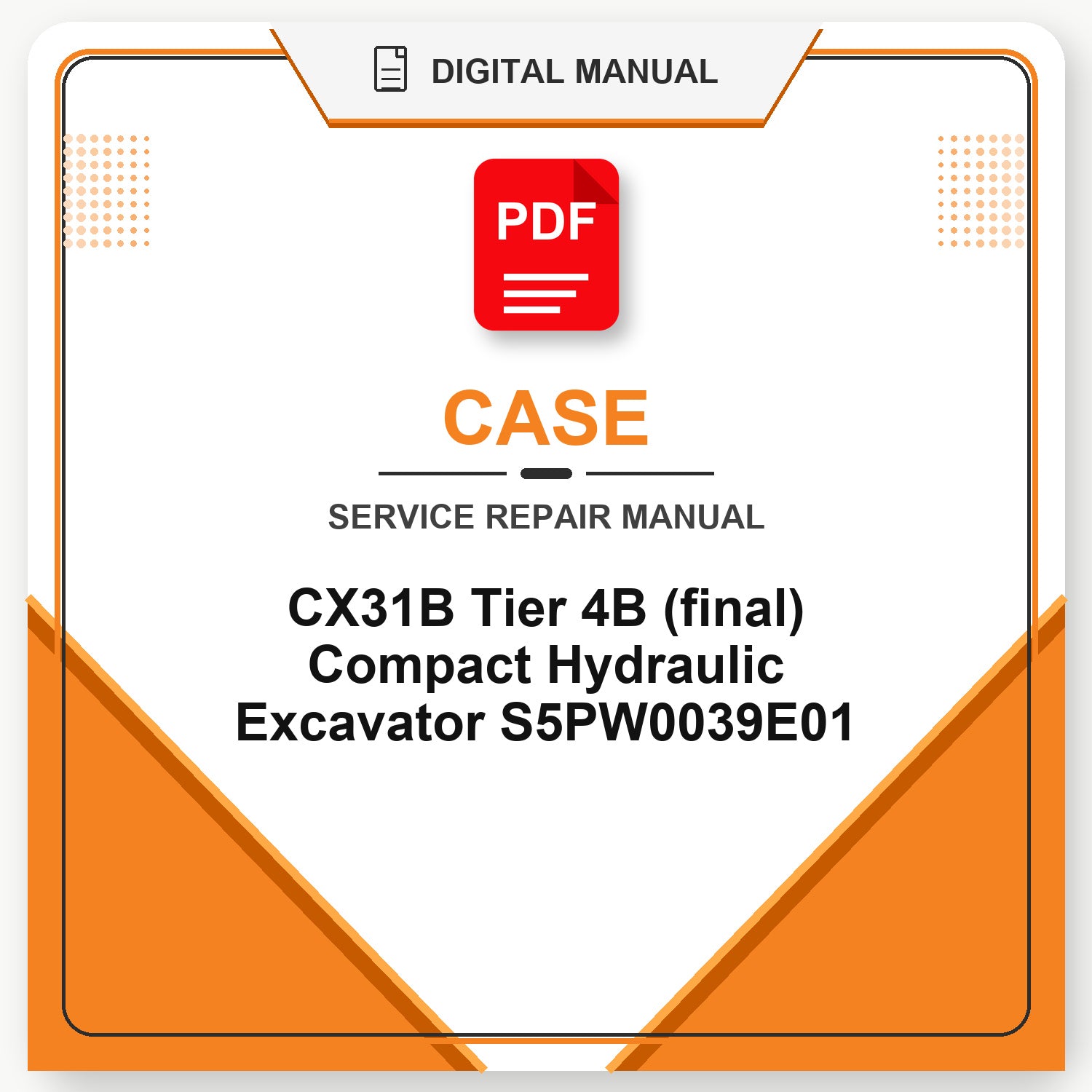 Case CX31B Tier 4B (final) Compact Hydraulic Excavator Service Repair Manual S5PW0039E01