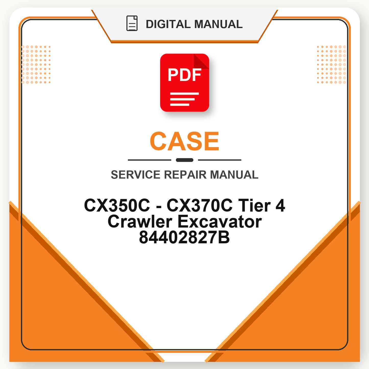 Case CX350C - CX370C Tier 4 Crawler Excavator Service Repair Manual 84402827B