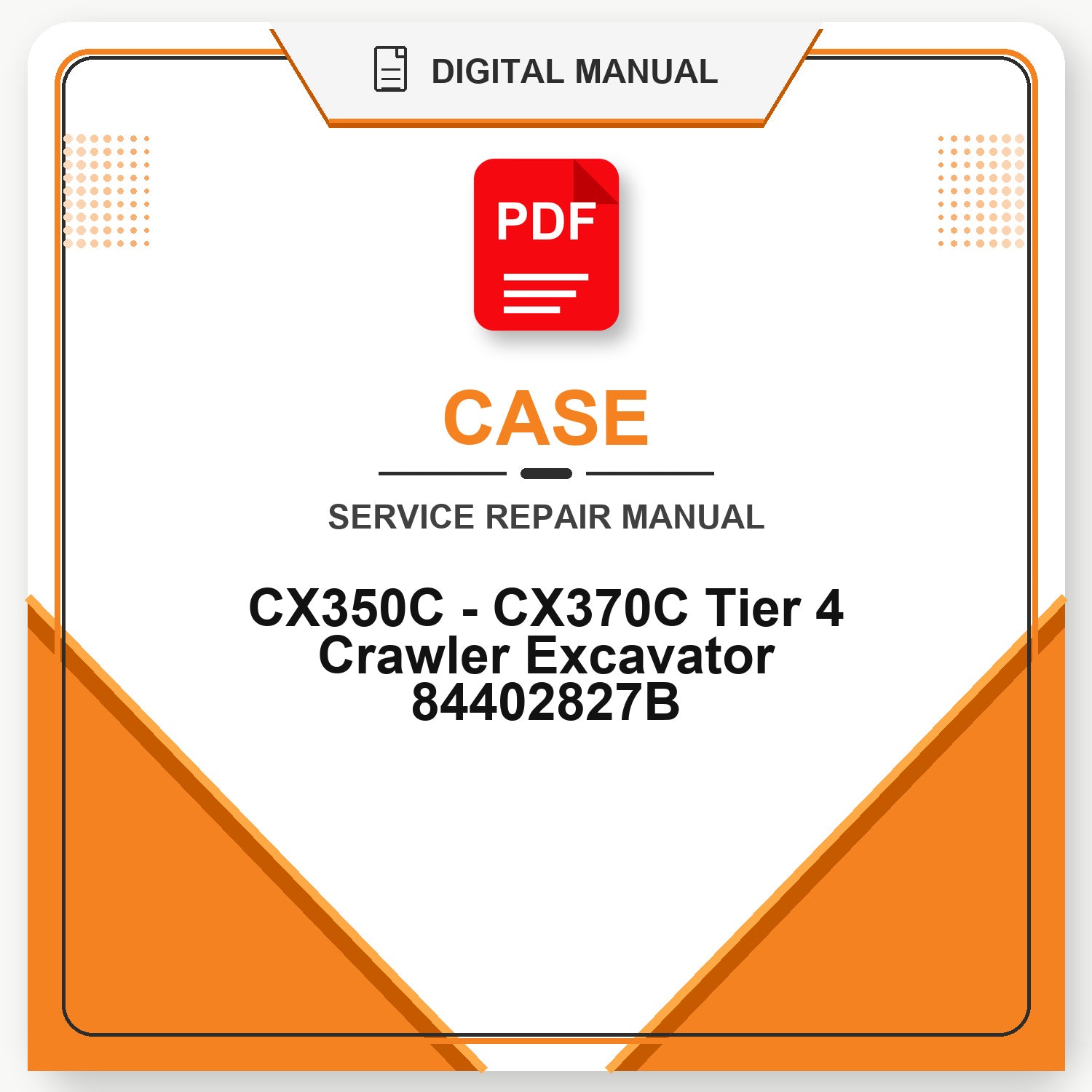 Case CX350C - CX370C Tier 4 Crawler Excavator Service Repair Manual 84402827B