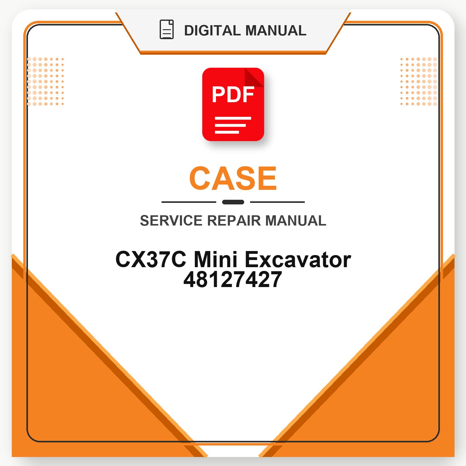 Case CX37C Mini Excavator Service Repair Manual 48127427