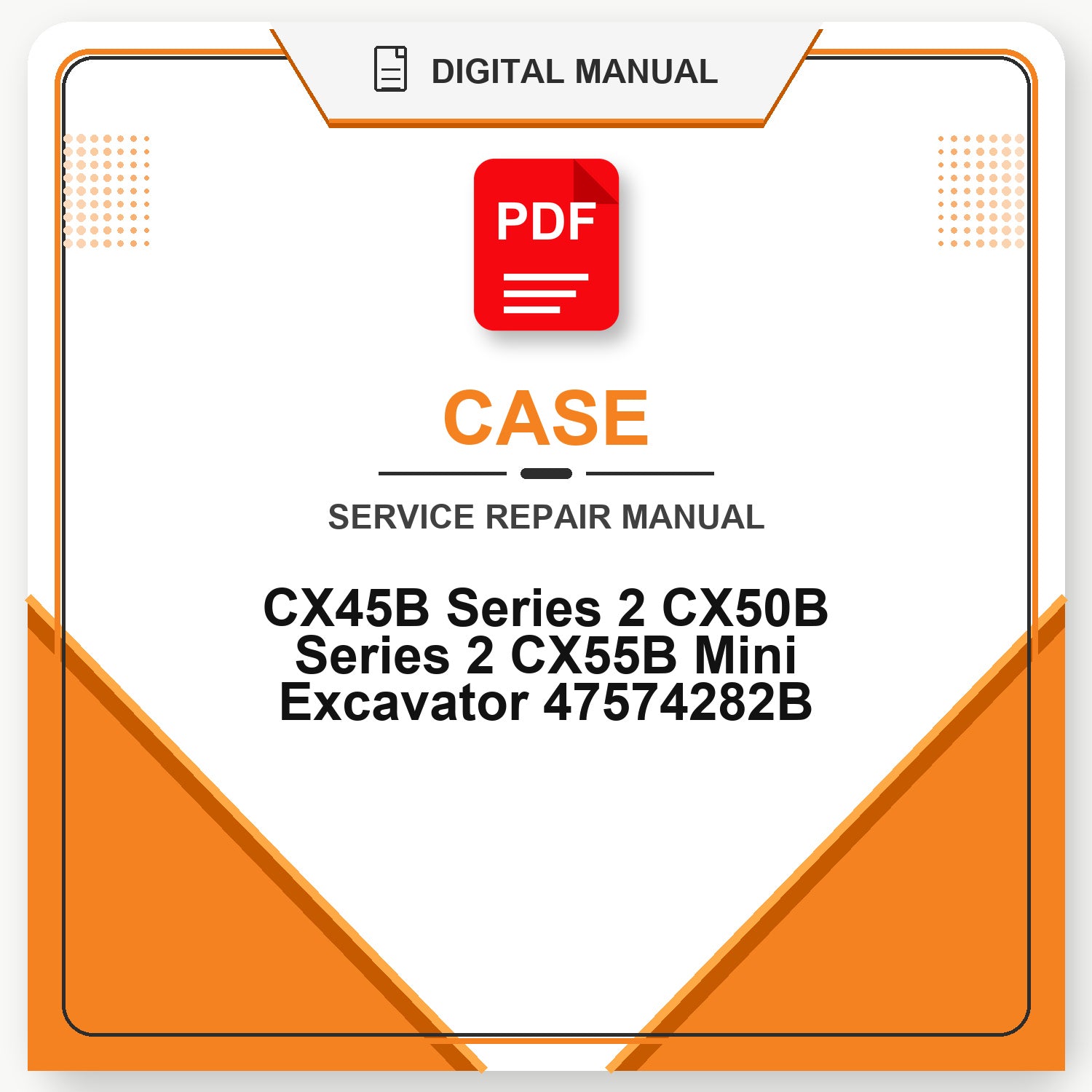 Case CX45B Series 2 CX50B Series 2 CX55B Mini Excavator Service Repair Manual 47574282B