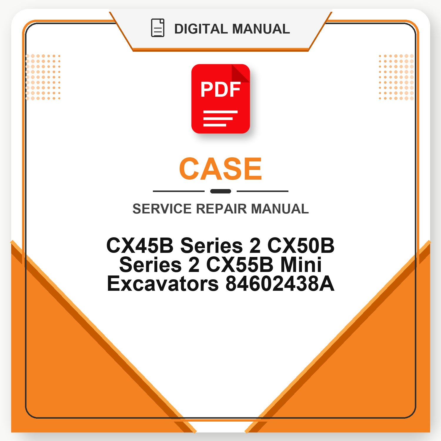 Case CX45B Series 2 CX50B Series 2 CX55B Mini Excavators Service Repair Manual 84602438A