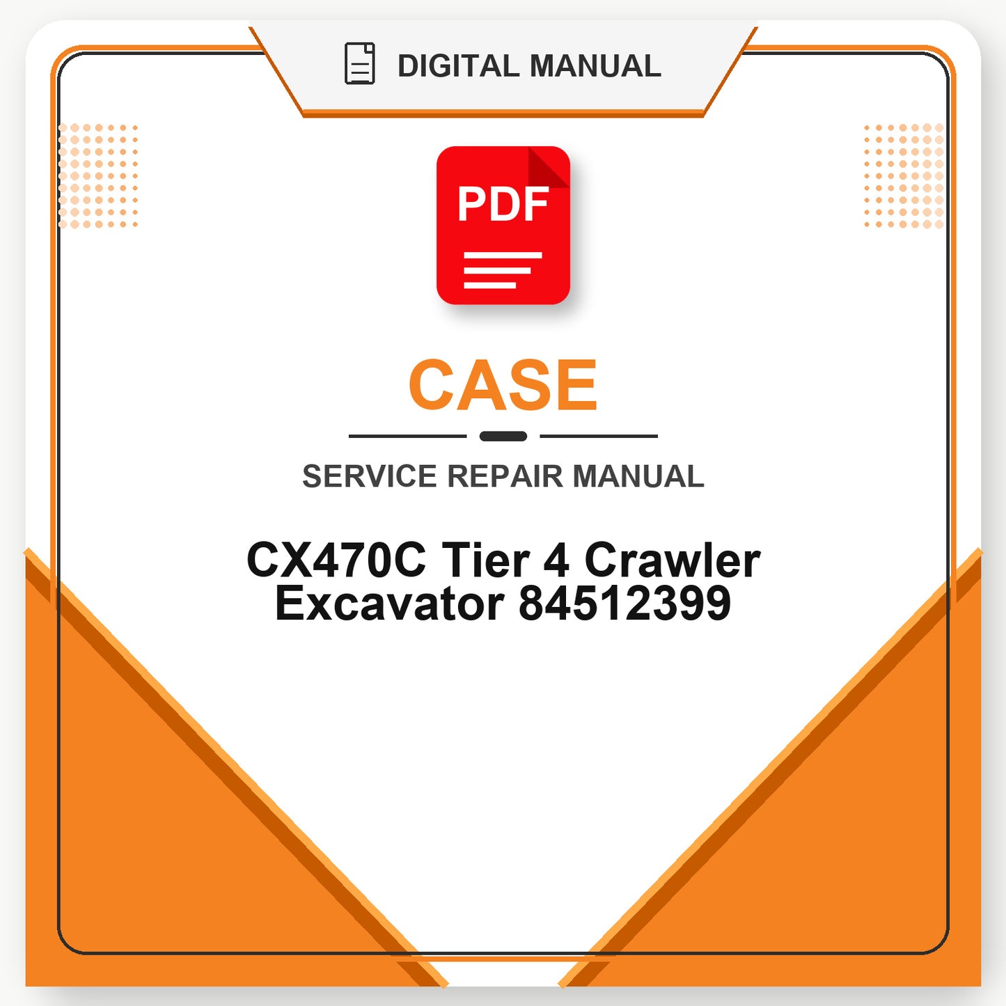 Case CX470C Tier 4 Crawler Excavator Service Repair Manual 84512399