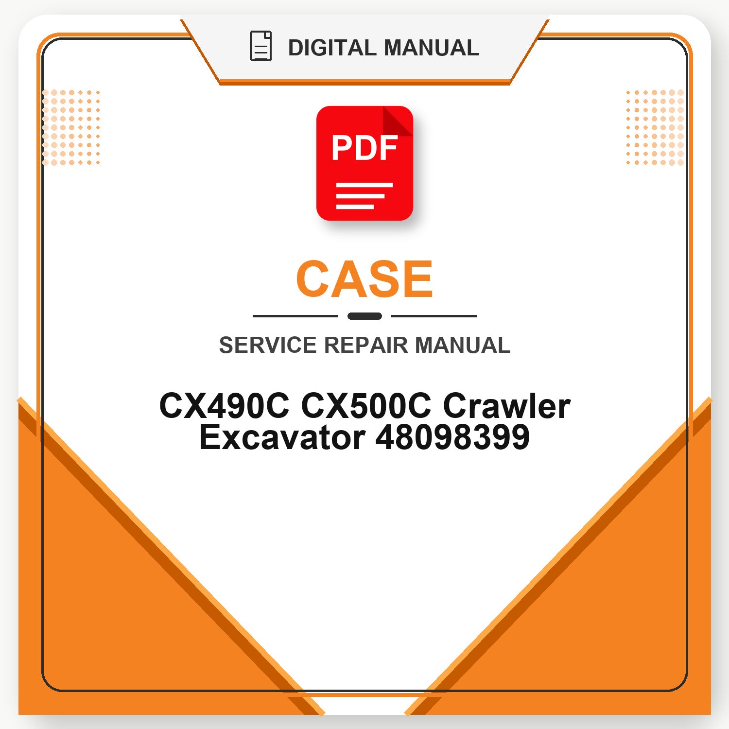 Case CX490C CX500C Crawler Excavator Service Repair Manual 48098399