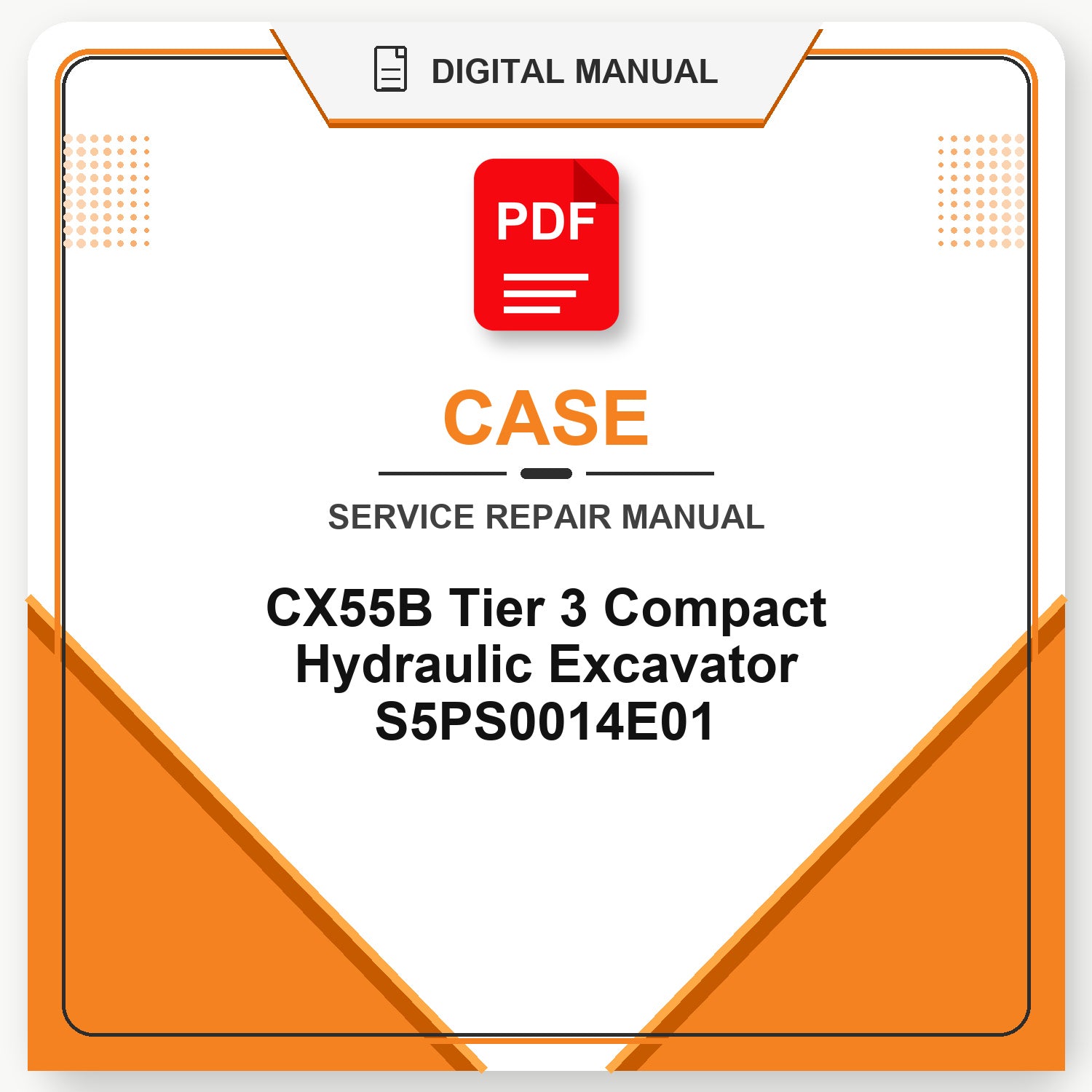 Case CX55B Tier 3 Compact Hydraulic Excavator Service Repair Manual S5PS0014E01