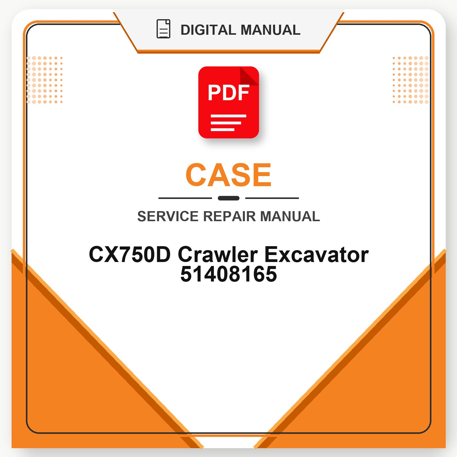 Case CX750D Crawler Excavator Service Repair Manual 51408165