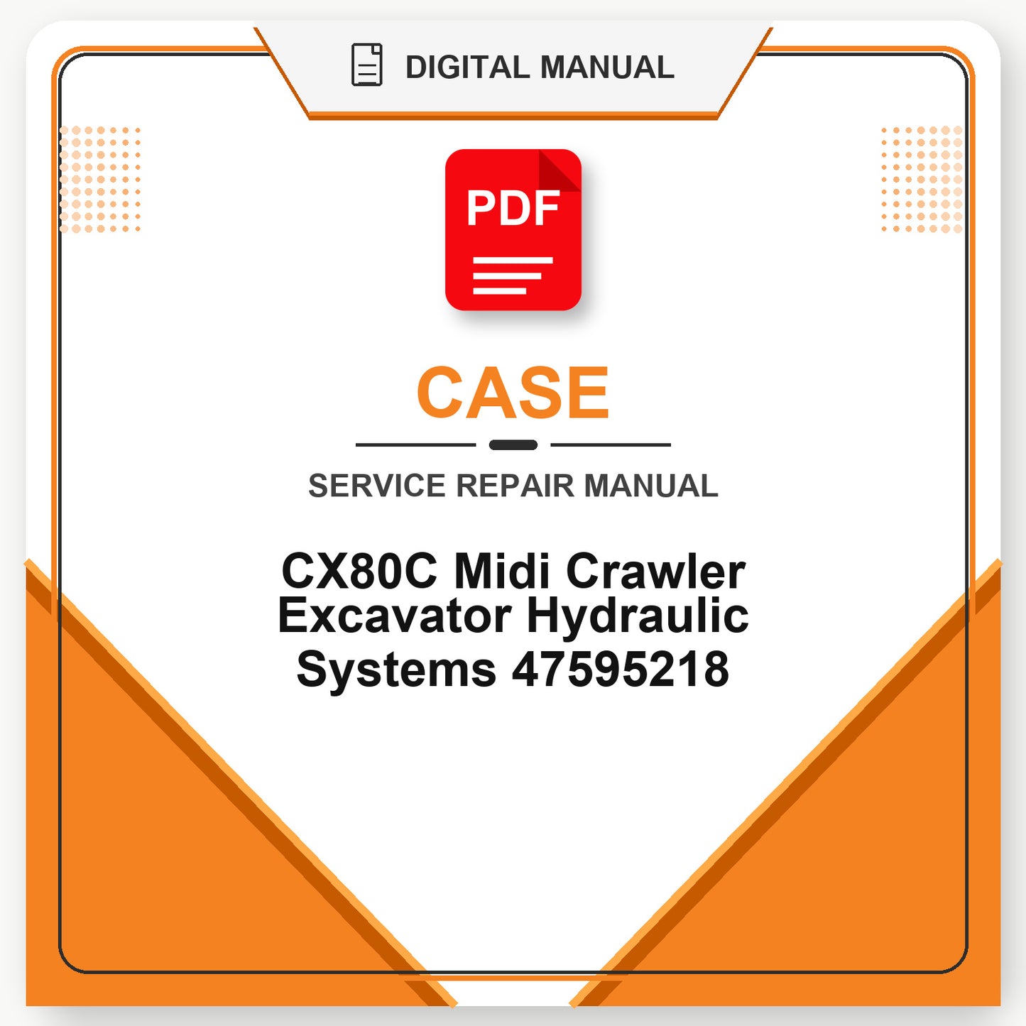 Case CX80C Midi Crawler Excavator Hydraulic Systems Service Repair Manual 47595218