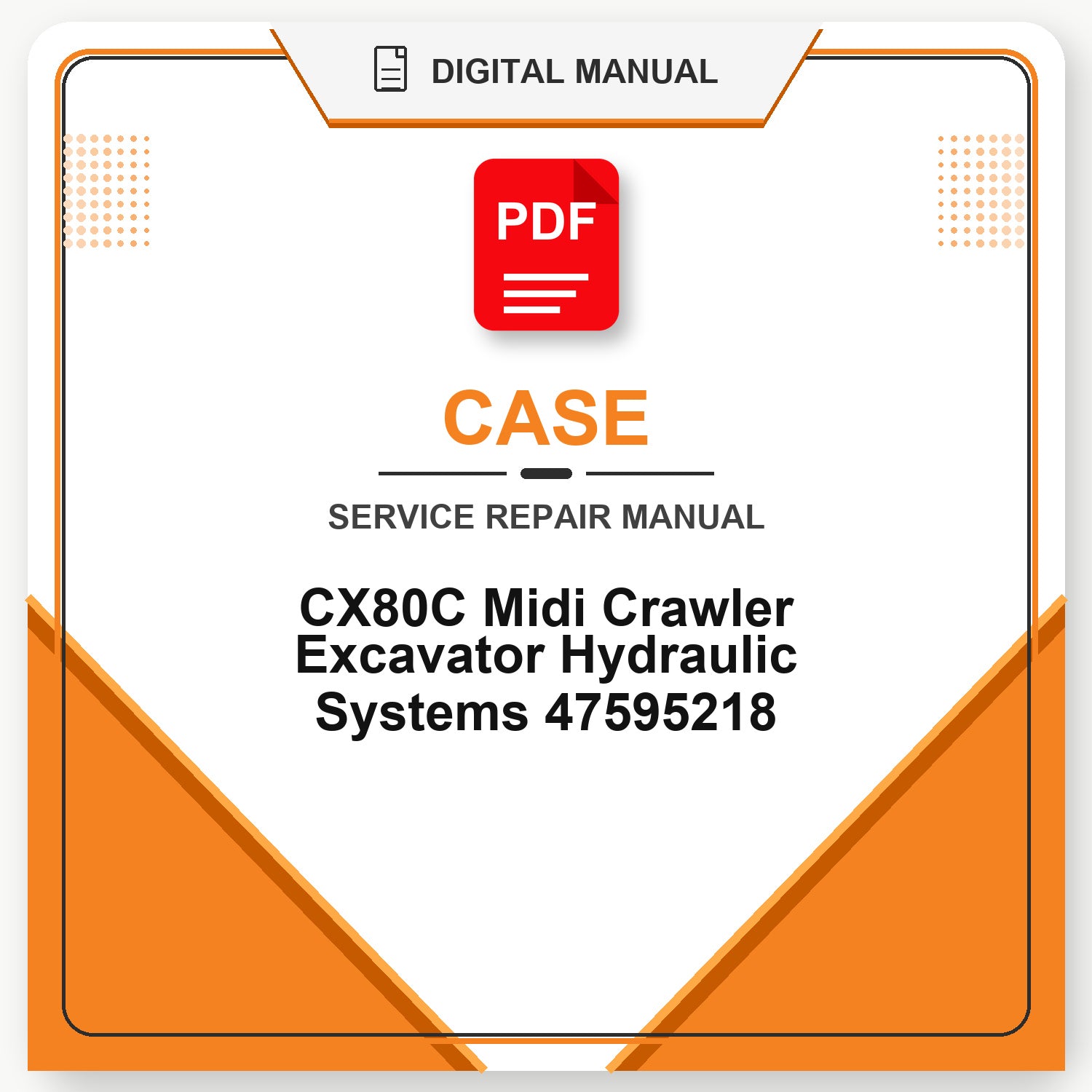 Case CX80C Midi Crawler Excavator Hydraulic Systems Service Repair Manual 47595218
