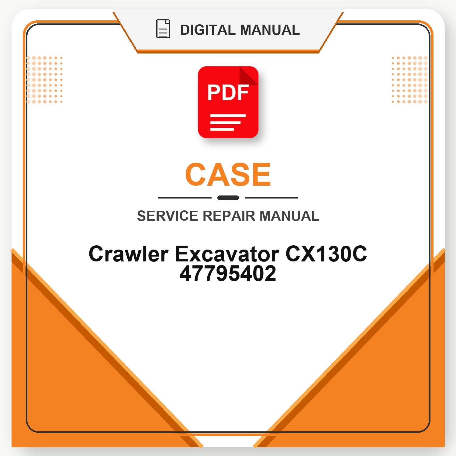 Case Crawler Excavator CX130C Service Repair Manual 47795402