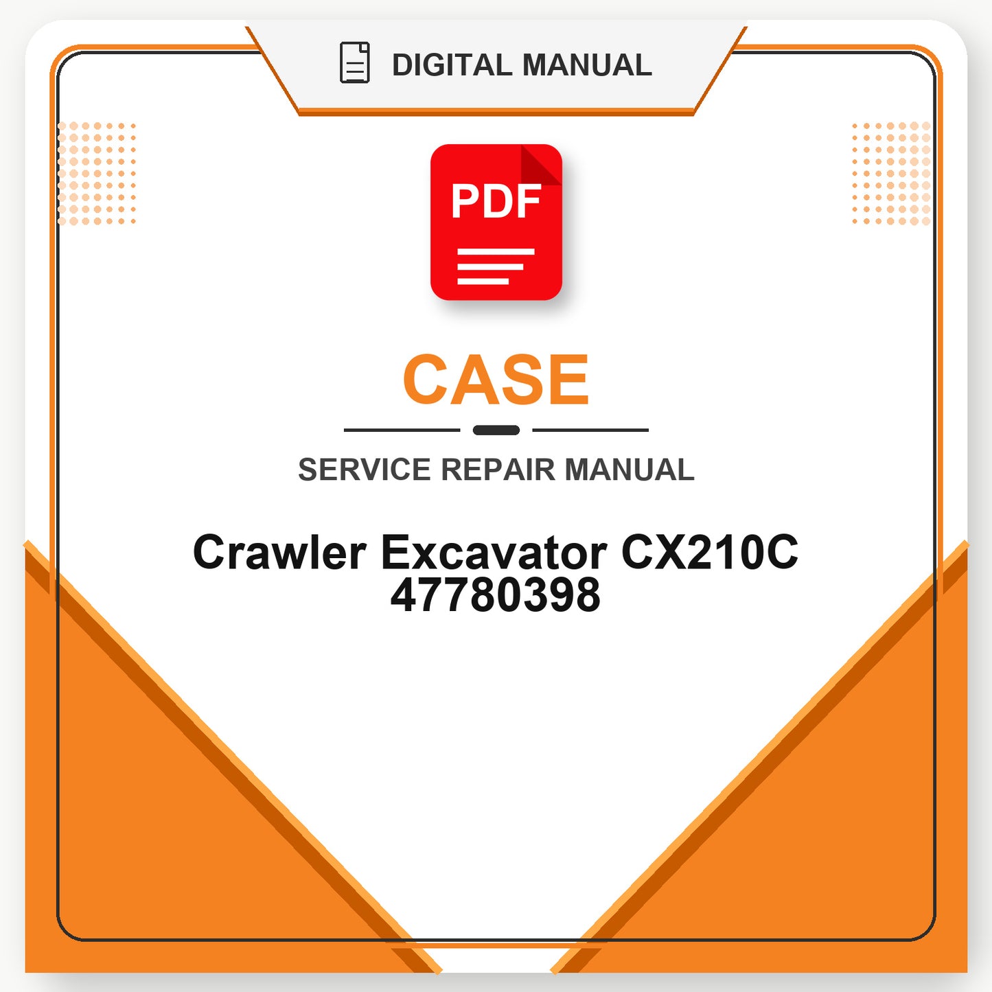Case Crawler Excavator CX210C Service Repair Manual 47780398