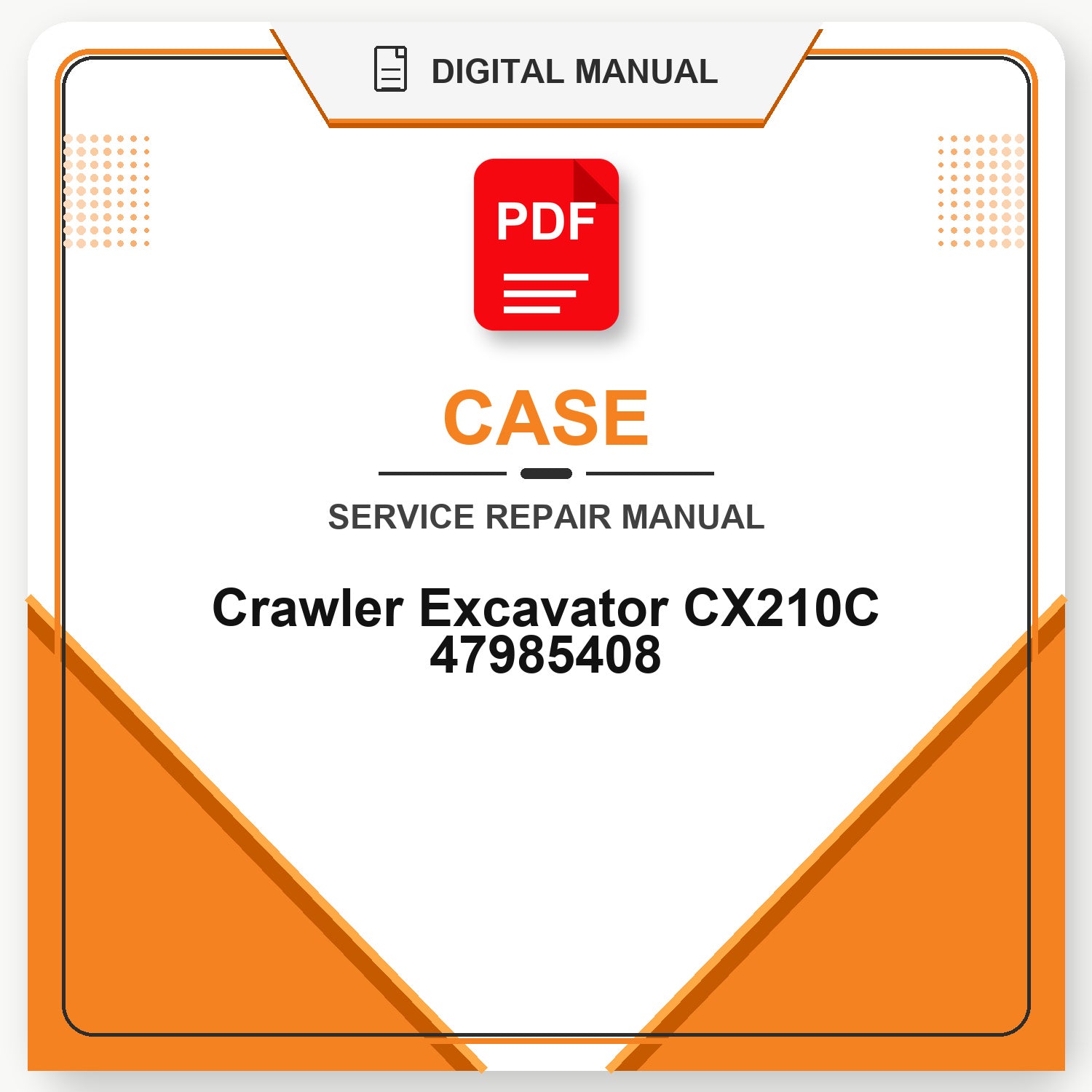 Case Crawler Excavator CX210C Service Repair Manual 47985408