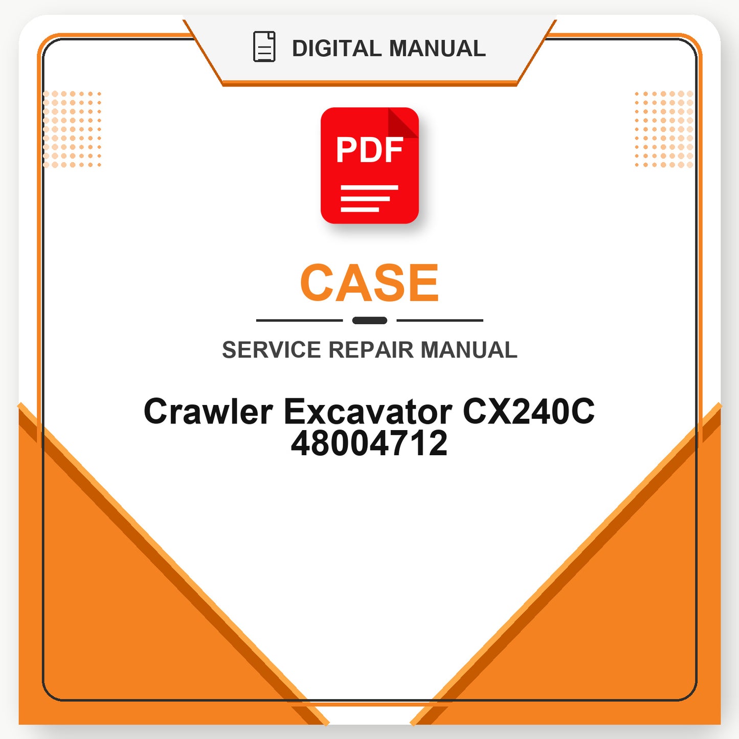 Case Crawler Excavator CX240C Service Repair Manual 48004712