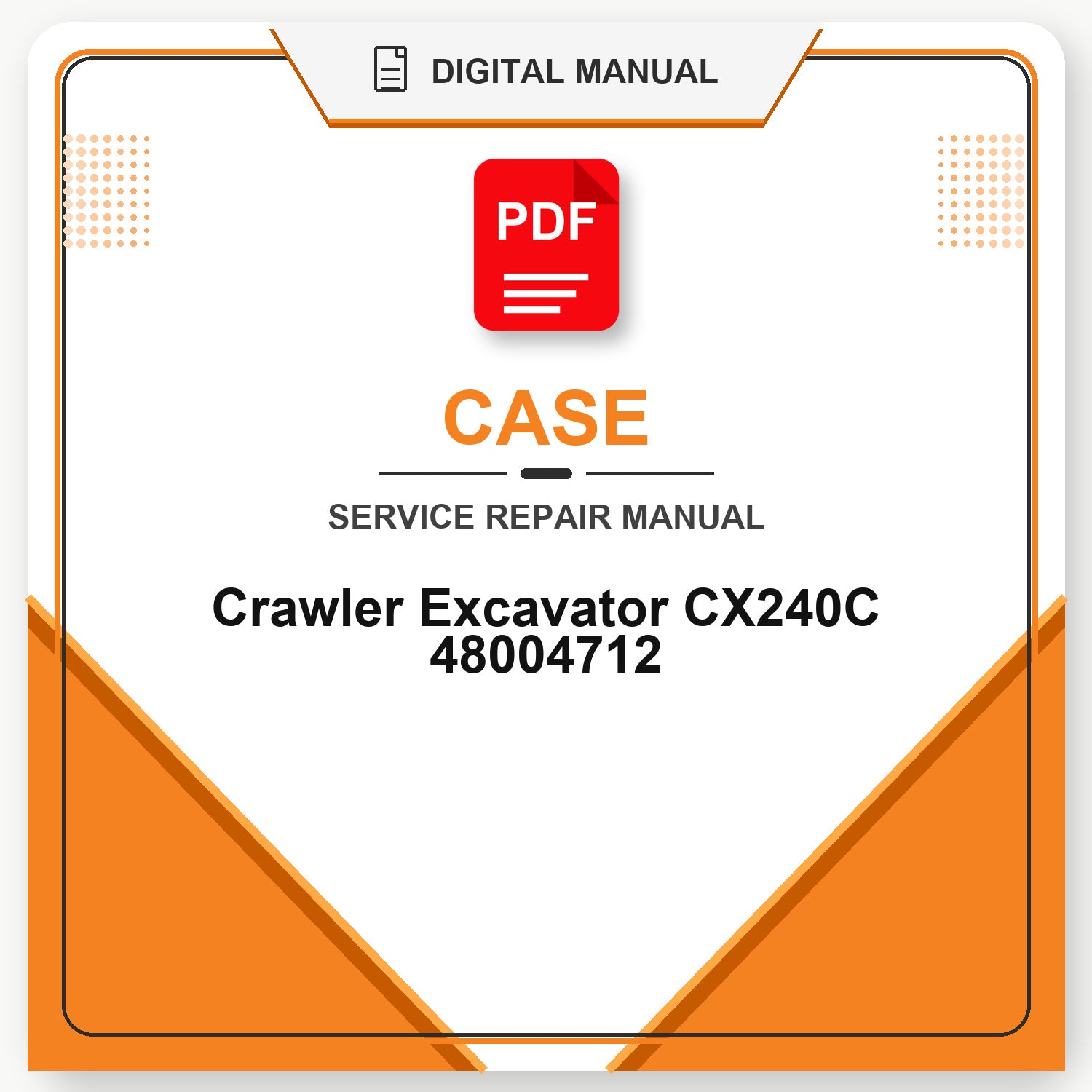 Case Crawler Excavator CX240C Service Repair Manual 48004712