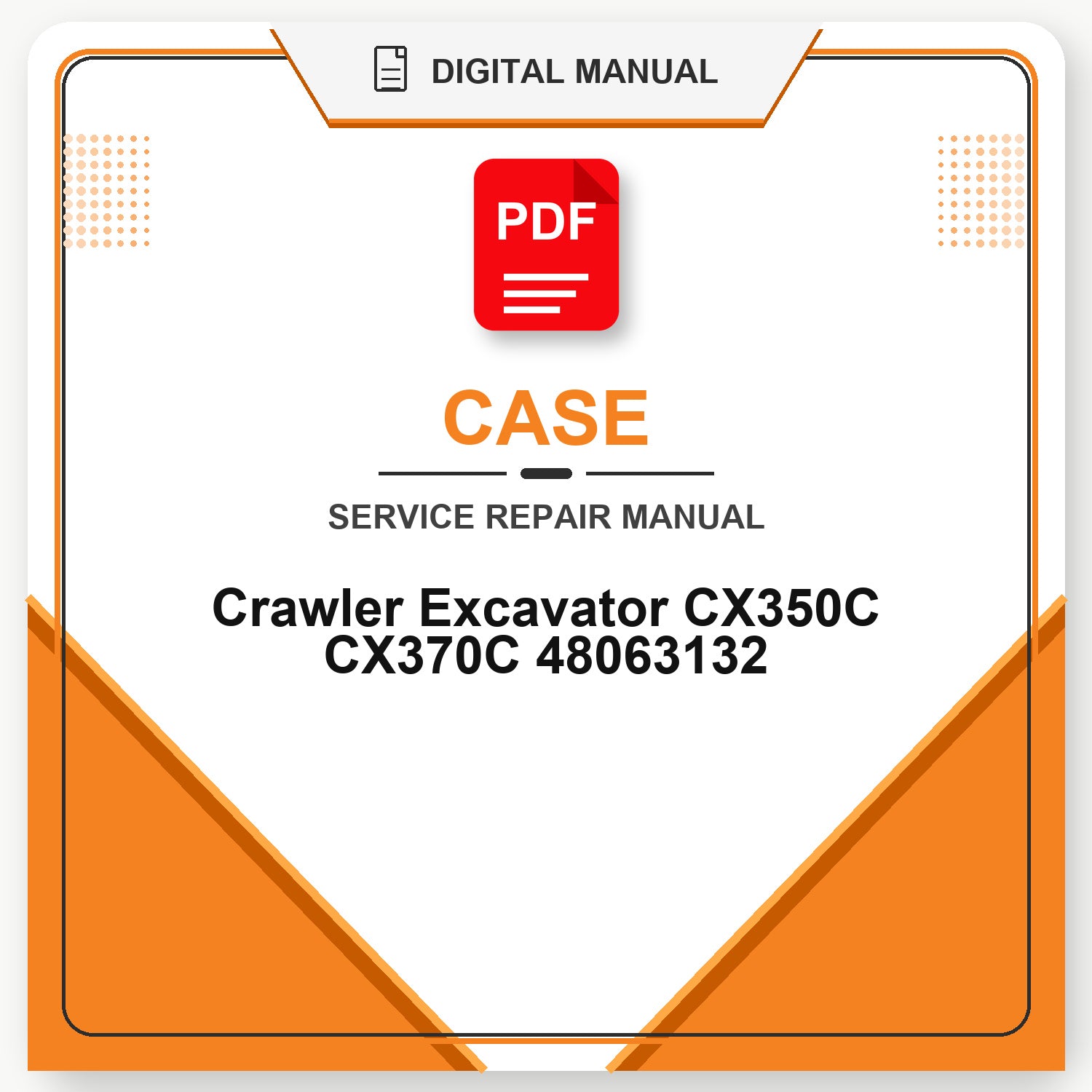 Case Crawler Excavator CX350C CX370C Service Repair Manual 48063132
