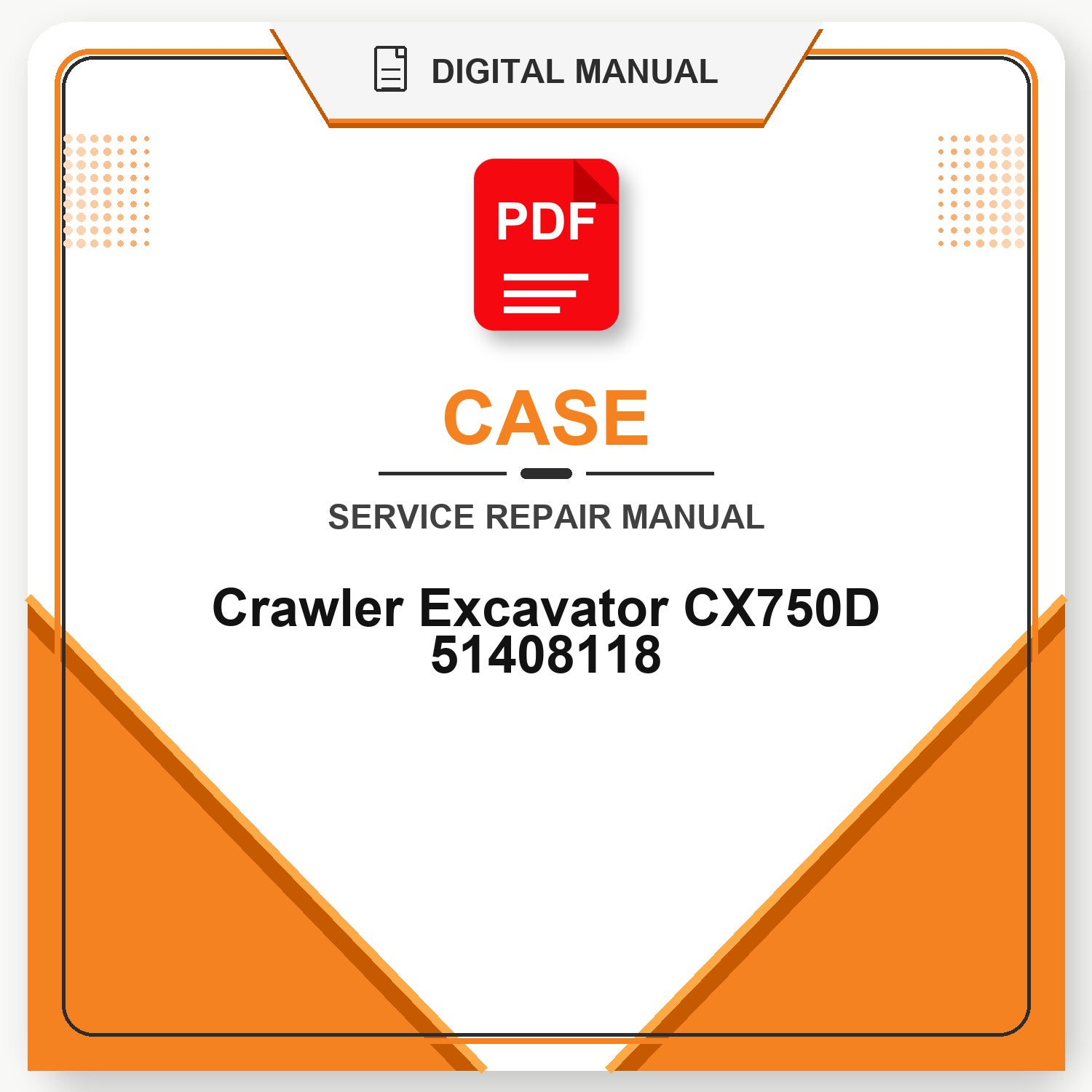 Case Crawler Excavator CX750D Service Repair Manual 51408118