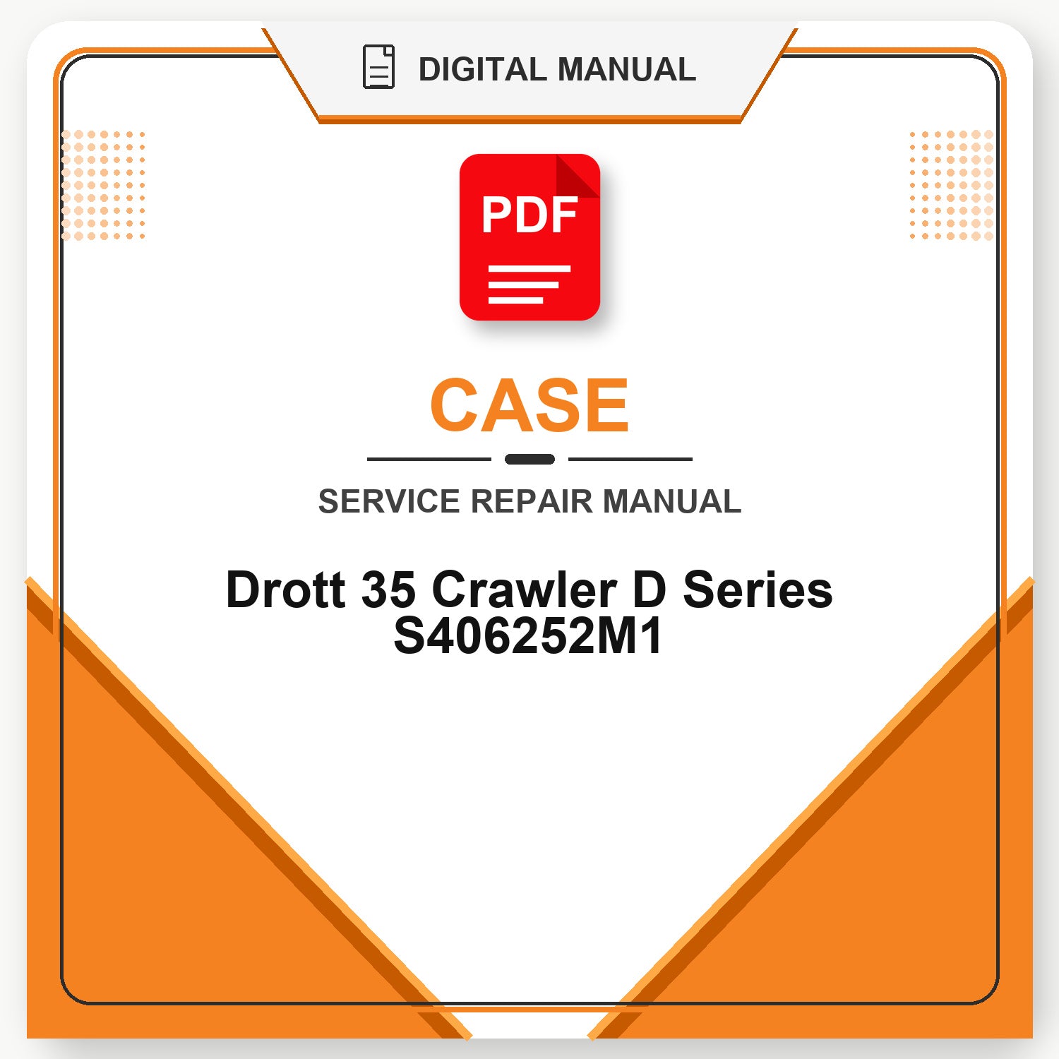 Case Drott 35 Crawler D Series Service Repair Manual S406252M1