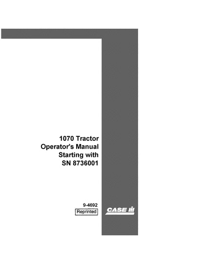 Case IH Tractor 1070 Tractor Starting with 8736001 Operator's Manual (9-4692)