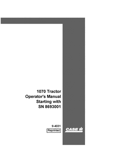 Case IH Tractor 1070 Tractor Starting with SN 8693001 Operator's Manual (9-4031)