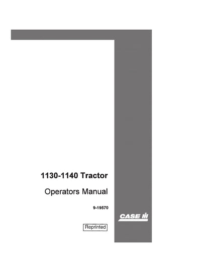 Case IH Tractor 1130,1140 Operator's Manual (9-19570)
