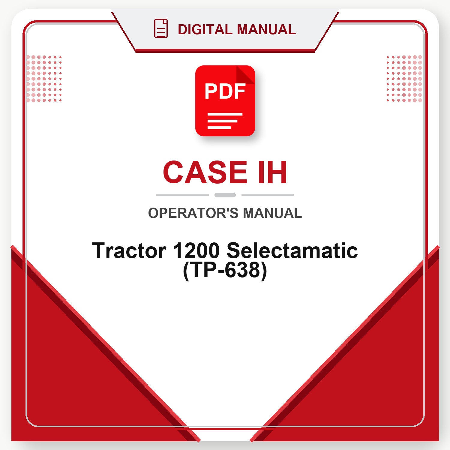 Case IH Tractor 1200 Selectamatic Operator's Manual (TP-638)