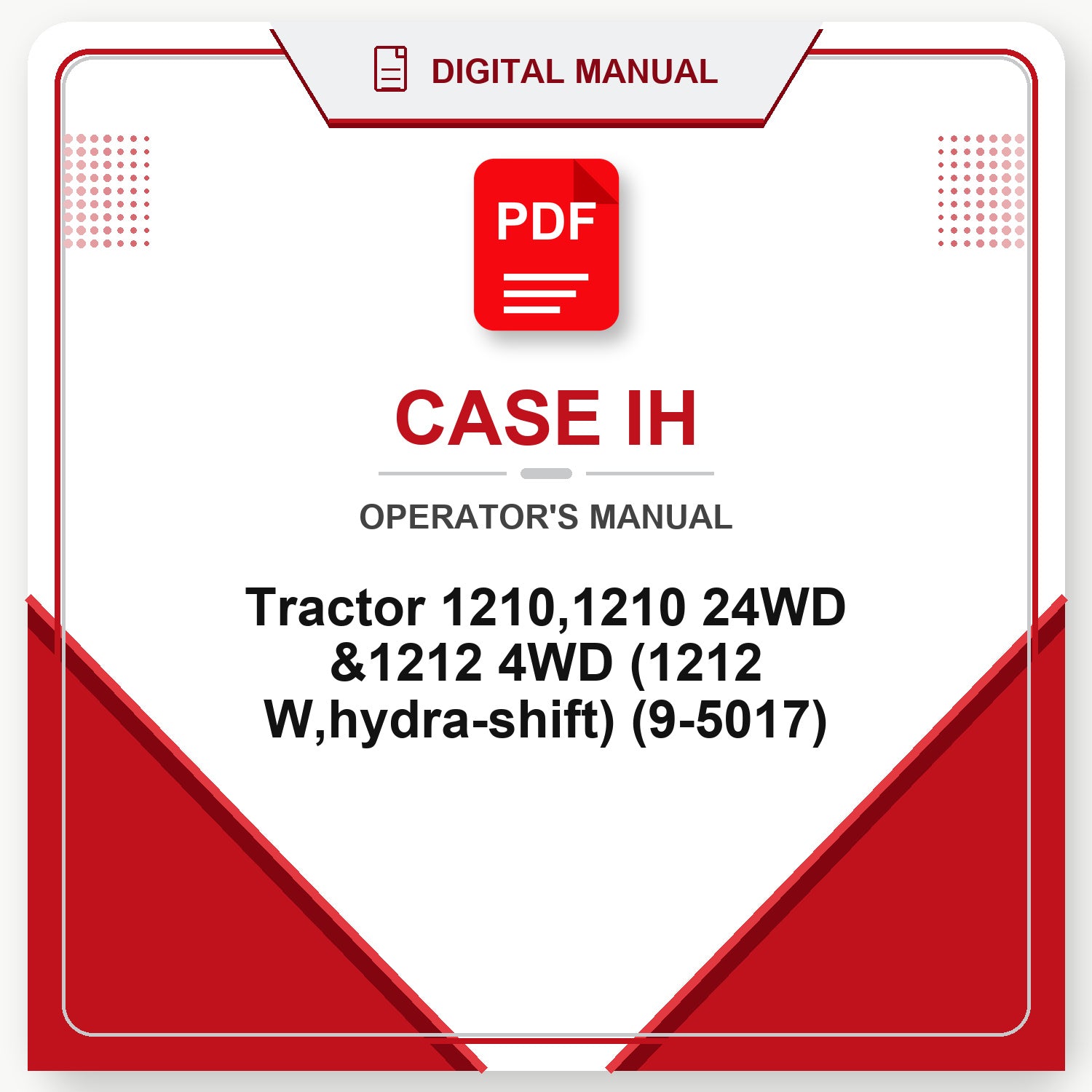 Case IH Tractor 1210,1210 24WD &1212 4WD (1212 W,hydra-shift) Operator's Manual (9-5017)