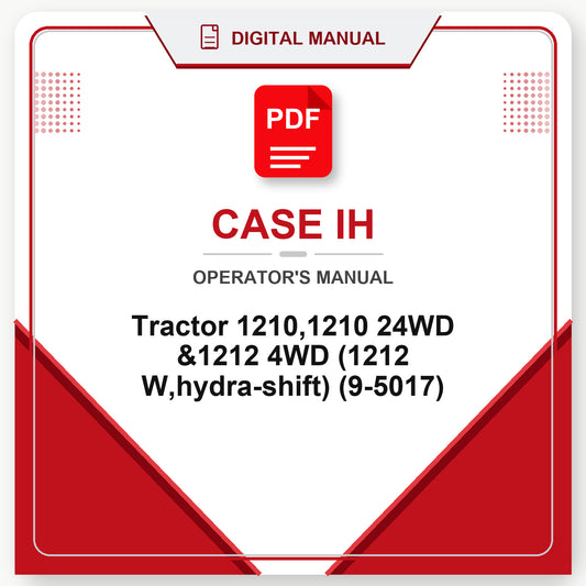 Case IH Tractor 1210,1210 24WD &1212 4WD (1212 W,hydra-shift) Operator's Manual (9-5017)