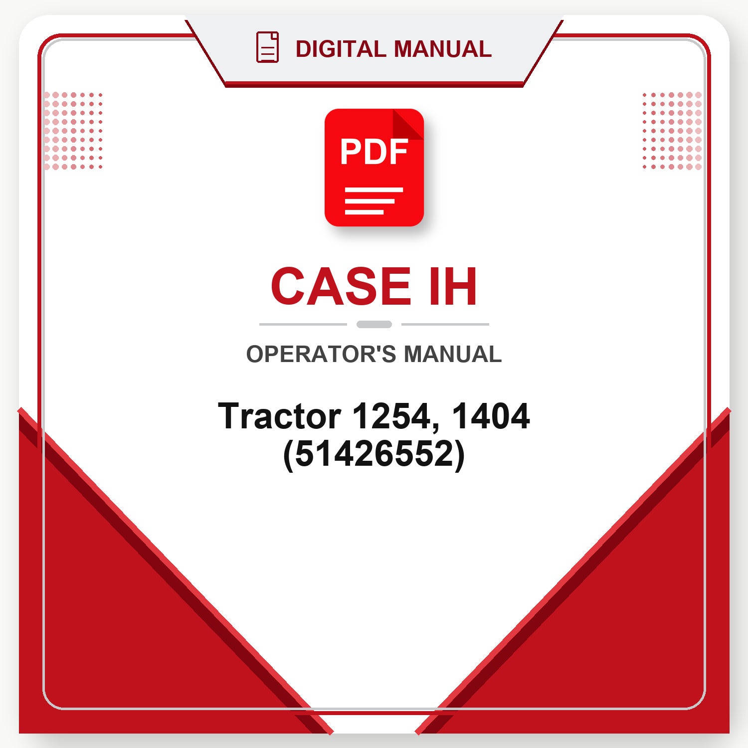 Case IH Tractor 1254, 1404 Operator's Manual (51426552)