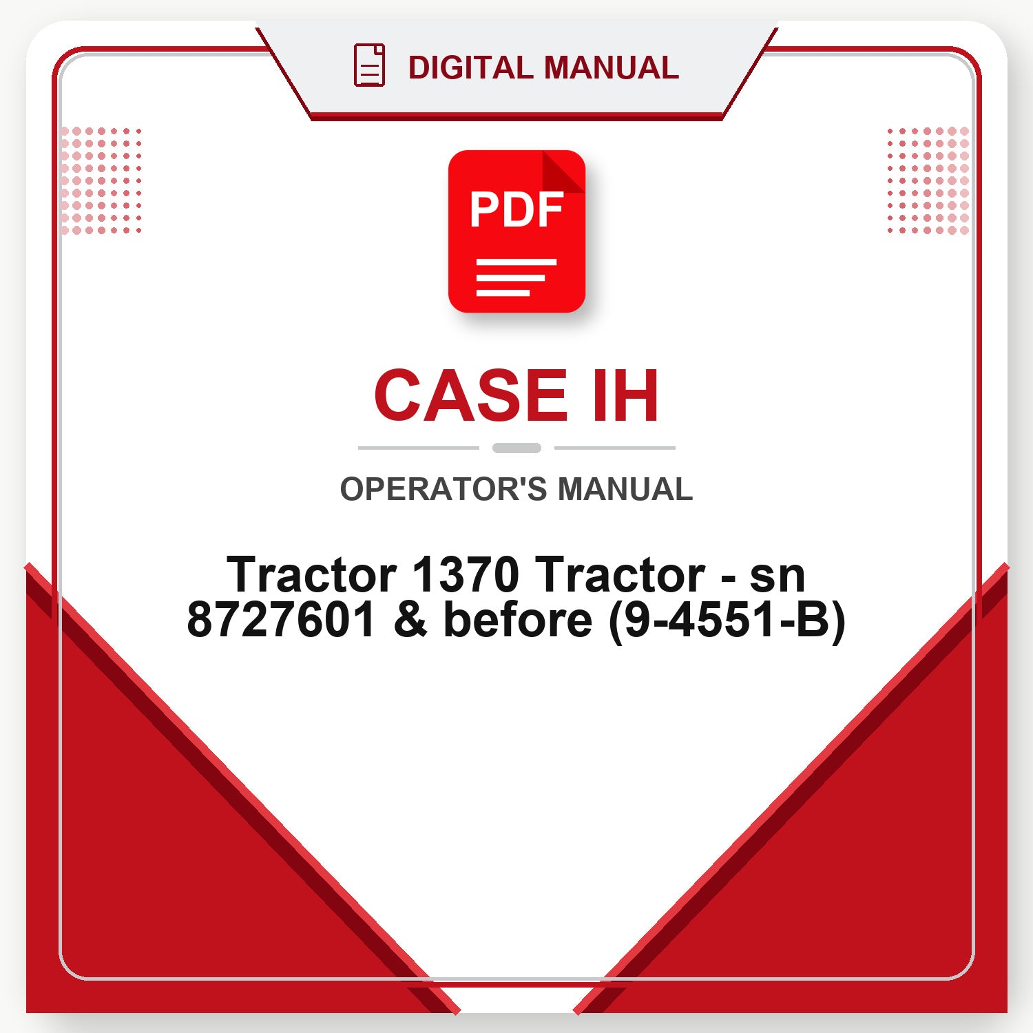 Case IH Tractor 1370 Tractor - sn 8727601 & before Operator's Manual (9-4551-B)