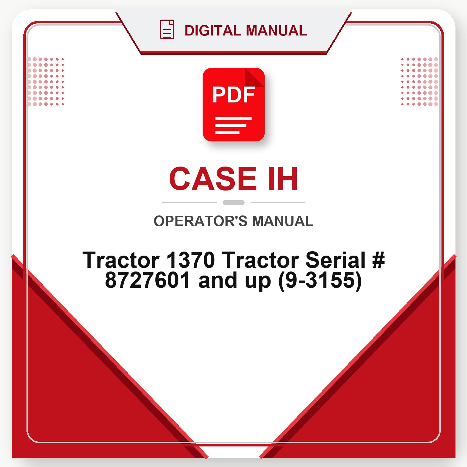 Case IH Tractor 1370 Tractor Serial # 8727601 and up Operator's Manual (9-3155)