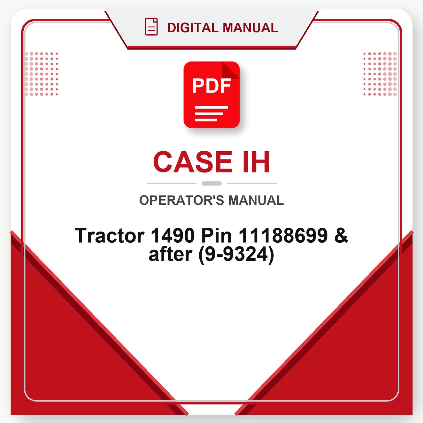 Case IH Tractor 1490 Pin 11188699 & after Operator's Manual (9-9324)
