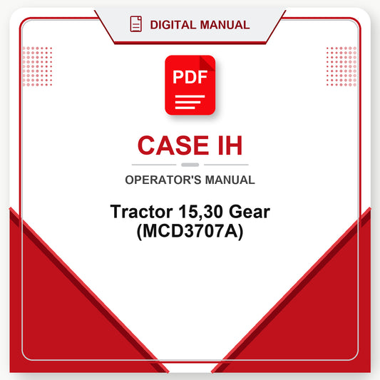Case IH Tractor 15,30 Gear Operator's Manual (MCD3707A)