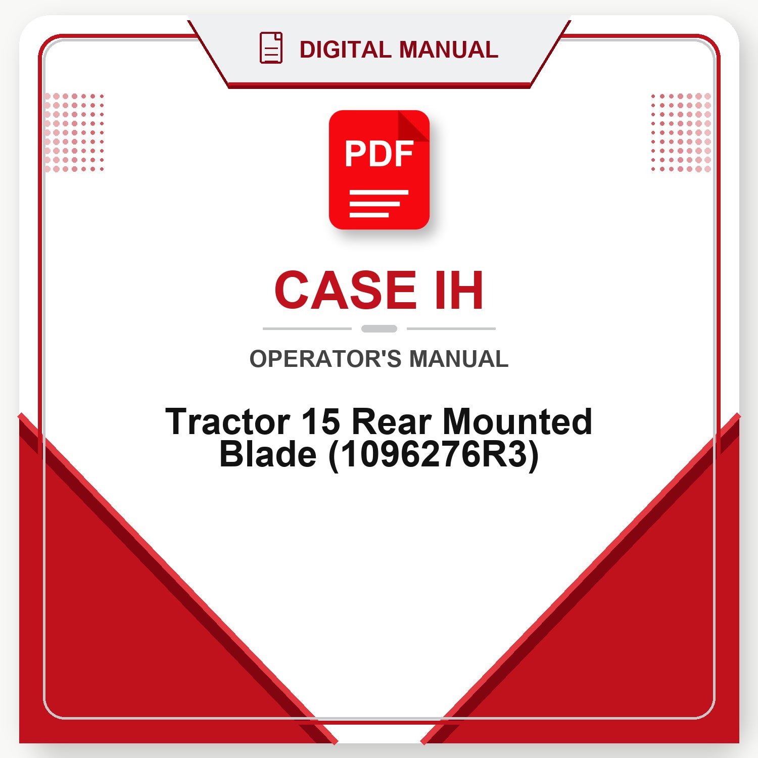 Case IH Tractor 15 Rear Mounted Blade Operator's Manual (1096276R3)