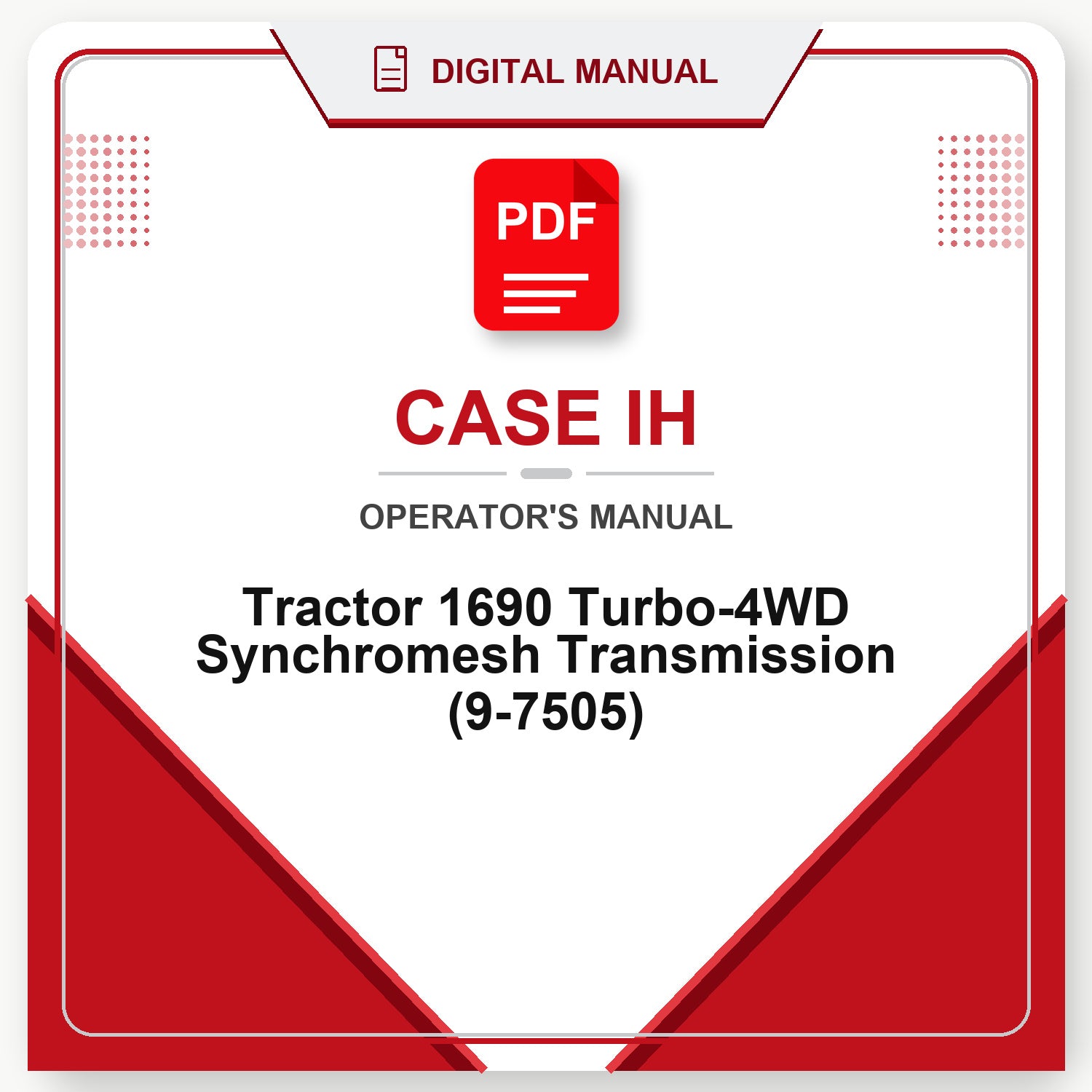 Case IH Tractor 1690 Turbo-4WD Synchromesh Transmission Operator's Manual (9-7505)