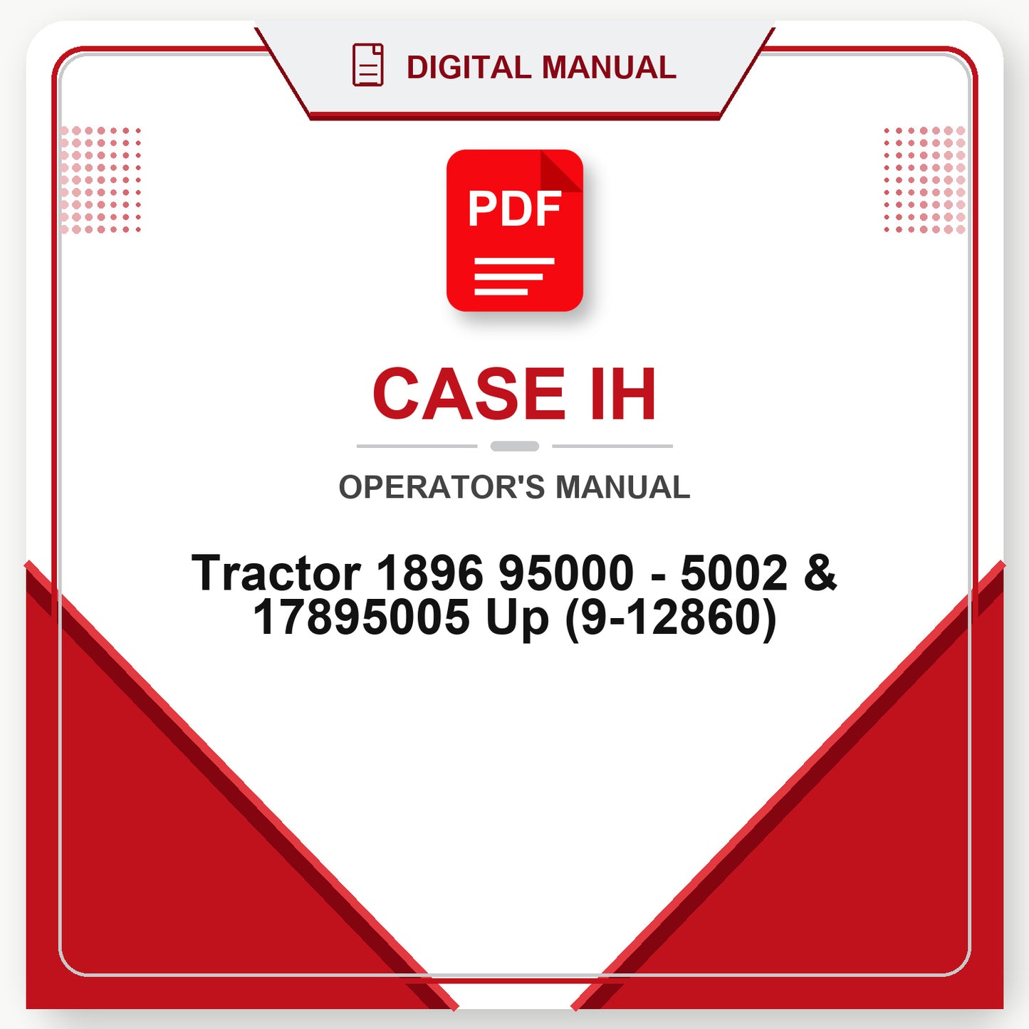 Case IH Tractor 1896 95000 - 5002 & 17895005 Up Operator's Manual (9-12860)