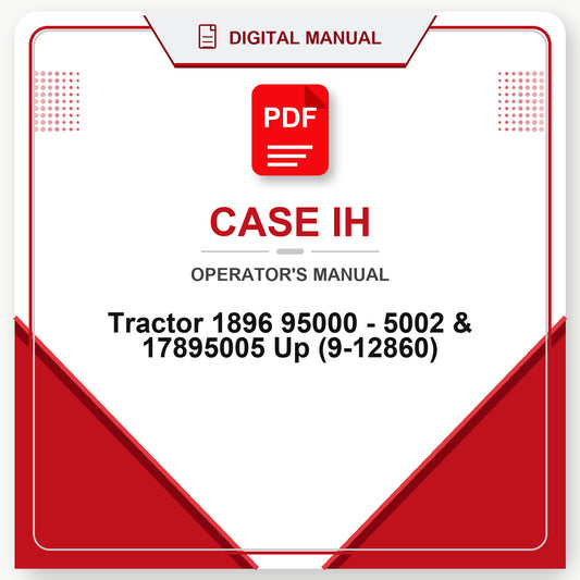 Case IH Tractor 1896 95000 - 5002 & 17895005 Up Operator's Manual (9-12860)
