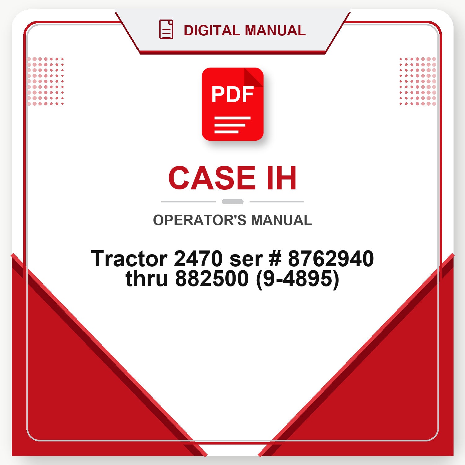 Case IH Tractor 2470 ser # 8762940 thru 882500 Operator's Manual (9-4895)