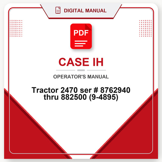 Case IH Tractor 2470 ser # 8762940 thru 882500 Operator's Manual (9-4895)