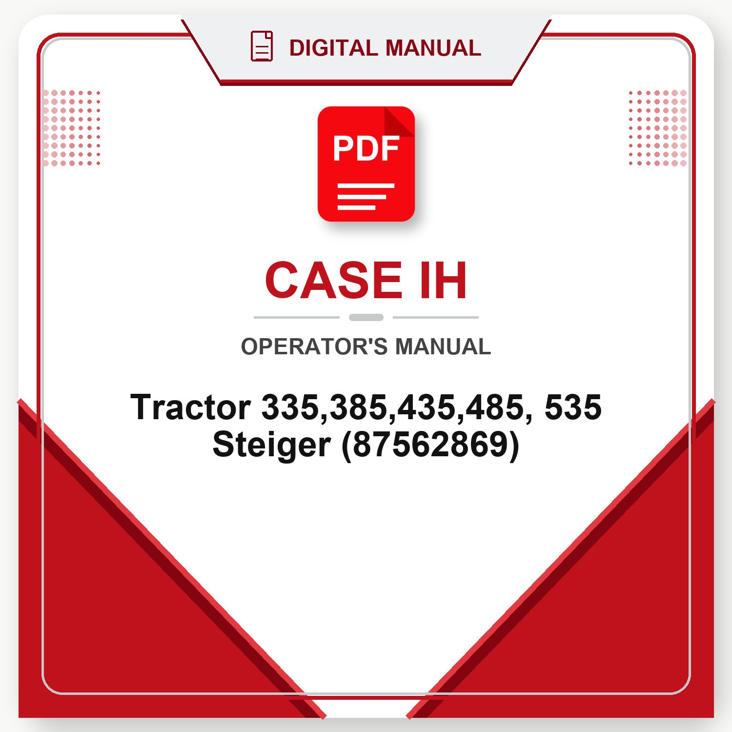 Case IH Tractor 335,385,435,485, 535 Steiger Operator's Manual (87562869)