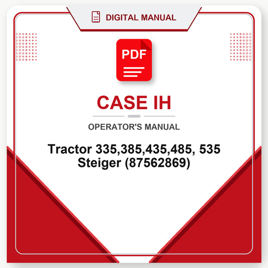 Case IH Tractor 335,385,435,485, 535 Steiger Operator's Manual (87562869)