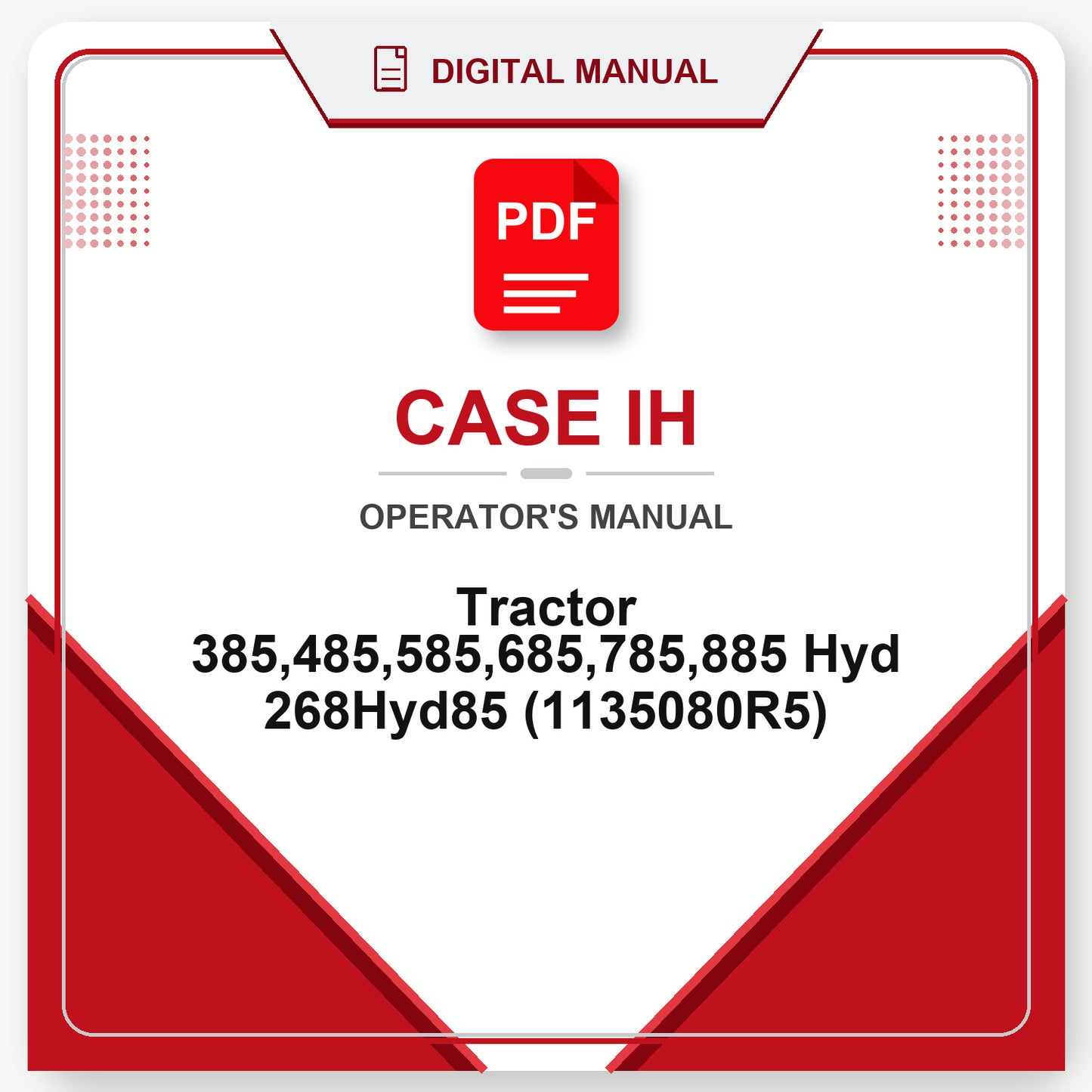 Case IH Tractor 385,485,585,685,785,885 Hyd 268Hyd85 Operator's Manual (1135080R5)
