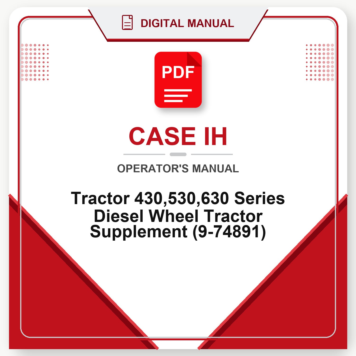 Case IH Tractor 430,530,630 Series Diesel Wheel Tractor Supplement Operator's Manual (9-74891)