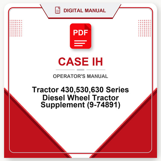 Case IH Tractor 430,530,630 Series Diesel Wheel Tractor Supplement Operator's Manual (9-74891)
