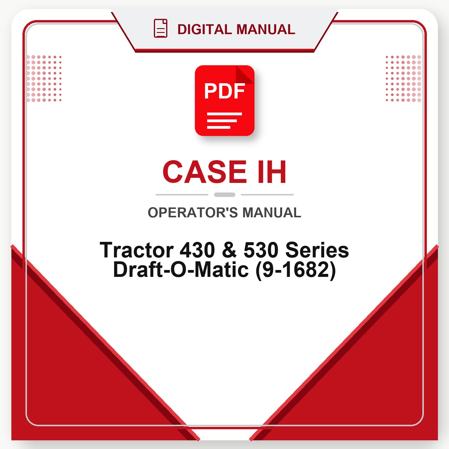 Case IH Tractor 430 & 530 Series Draft-O-Matic Operator's Manual (9-1682)