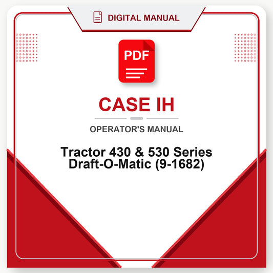 Case IH Tractor 430 & 530 Series Draft-O-Matic Operator's Manual (9-1682)