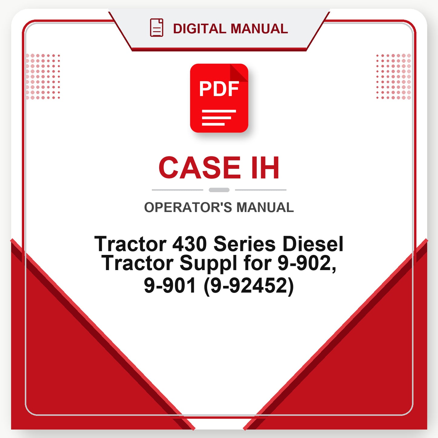 Case IH Tractor 430 Series Diesel Tractor Suppl for 9-902 , 9-901 Operator's Manual (9-92452)