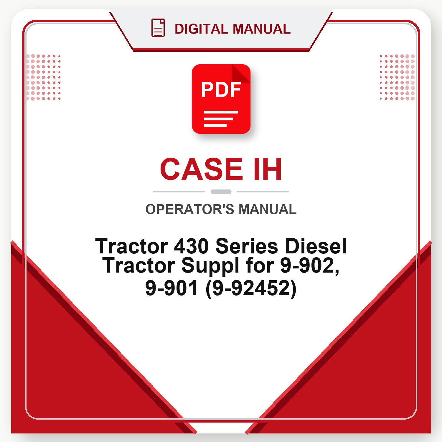 Case IH Tractor 430 Series Diesel Tractor Suppl for 9-902 , 9-901 Operator's Manual (9-92452)