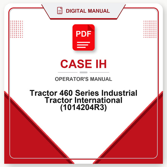 Case IH Tractor 460 Series Industrial Tractor International Operator's Manual (1014204R3)