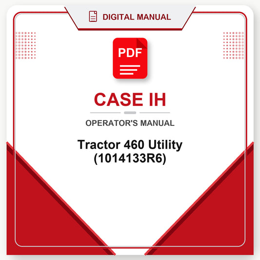 Case IH Tractor 460 Utility Operator's Manual (1014133R6)