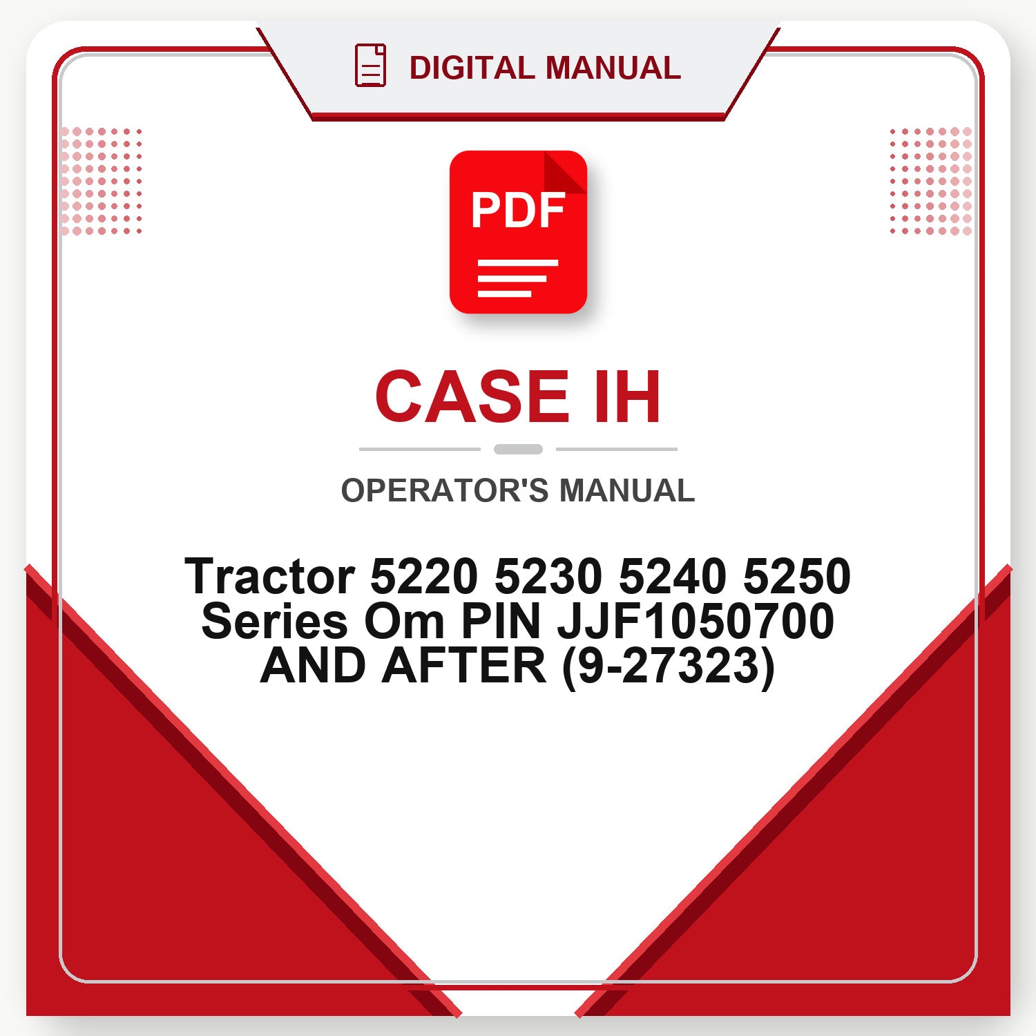 Case IH Tractor 5220 5230 5240 5250 Series Om PIN JJF1050700 AND AFTER Operator's Manual (9-27323)
